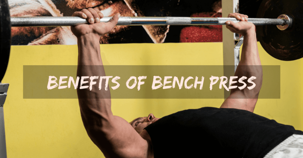 Benefits of bench press