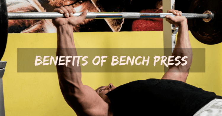 Benefits of bench press