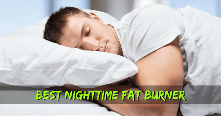 best nighttime fat burner reviews