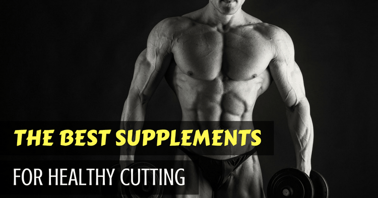 the-best-supplements-for-healthy-cutting