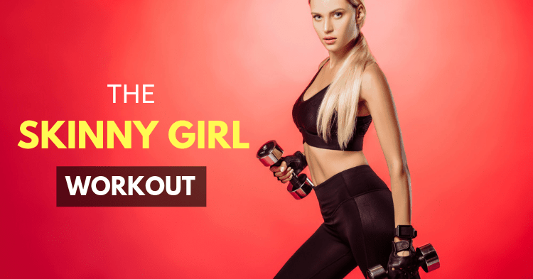 skinny girl workout 