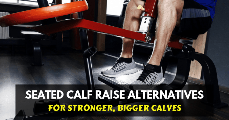 alternatives to seated calf raise exercise