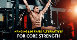 hanging leg raise alternative exercises
